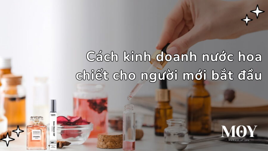 kinh doanh nước hoa chiết